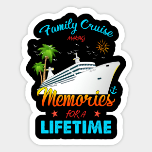 Family Cruise Making Memories For A Lifetime Beach Sticker
